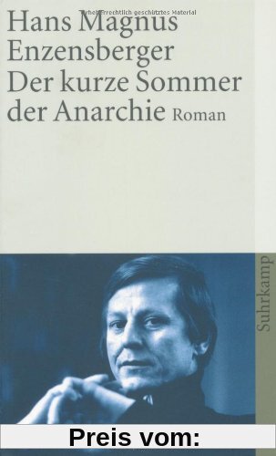 Der kurze Sommer der Anarchie: Buenaventura Durrutis Leben und Tod. Roman (suhrkamp taschenbuch)